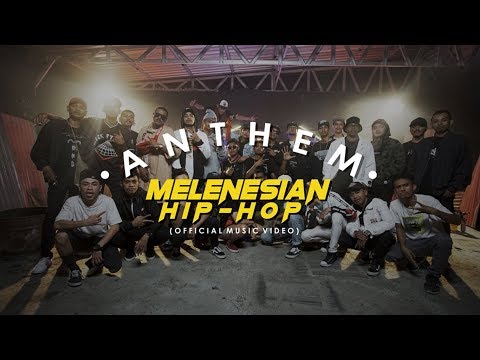 MELANESIAN HIP-HOP - ANTHEM (OFFICIAL MUSIC VIDEO)