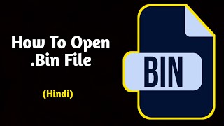How To Open BIN File In Android l Best BIN Files Opener or Extractor [BEGINNER