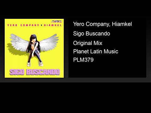 Yero Company, Hiamkel - Sigo Buscando (Original Mix)