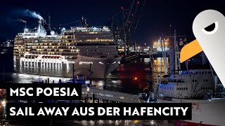 MSC POESIA vor der Elbphilharmonie 🛳️ Sail Away aus der Hafencity