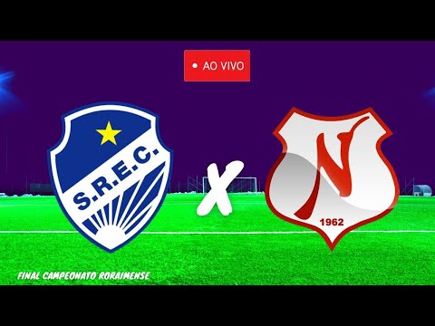 NAUTICO RR 1x2 SAO RAIMUNDO RR  | AO VIVO | FINAL CAMPEONATO RORAIMENSE