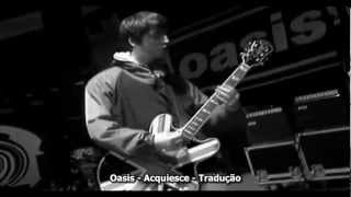 Oasis - Acquiesce [HD] - Legendado • [BR | Live Maine Road]