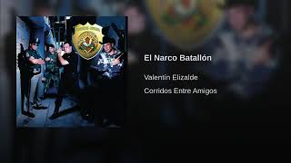 El Narco Batallon Valentin Elizalde
