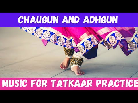 Music for Tatkaar/Footwork Practice | Chaugun and Athgun | Teental Taalmala | Kathak