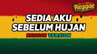 Download lagu SEDIA AKU SEBELUM HUJAN - Idgitaf (Cover Reggae Version) mp3