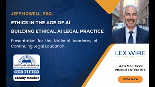 Building an Ethical Culture Around AI Use in Law | CLE Clip with Jeff Howell, Esq.