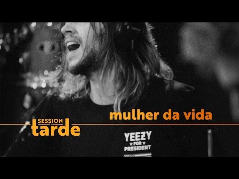 Mulher da Vida feat francisco, el hombre (Session da Tarde)