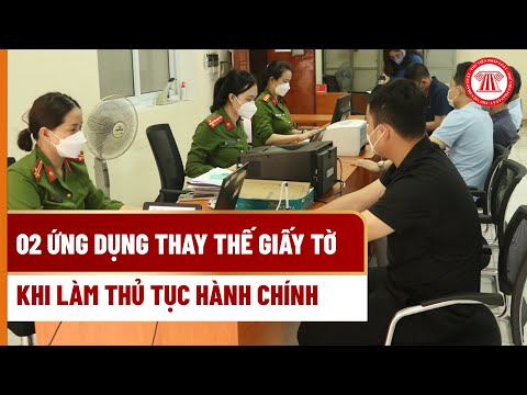02 ứng dụng thay thế giấy tờ khi làm thủ tục hành chính