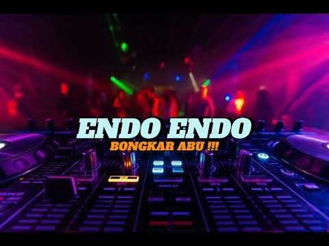 DISKO‼️ENDO ENDO VIRAL !!! - FK REMIX - BONGKAR ABU !!! NEW 2025