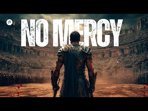 NO MERCY 🔥 – Epic Powerful Battle Music | Courage That Never Dies ⚔️