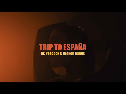 Dr. Peacock & Broken Minds - Trip to España