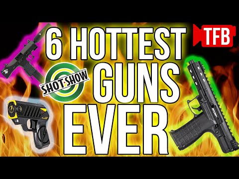 The 6 Hottest Guns of SHOT Show EVER
