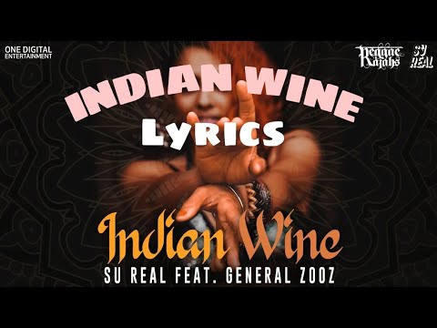 Indian Wine -(Lyrics)General Zooz X Su Real.