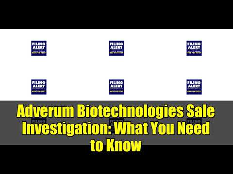 Adverum Biotechnologies Sale Investigation: What You Need to Know