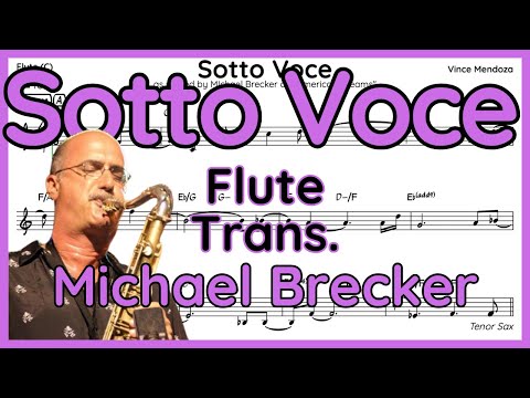SOTTO VOCE (full) Michael Brecker (C) Flute Transcription