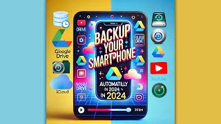 Automatically Backup Your Smartphone in 2024 | Never Lose Data Again!