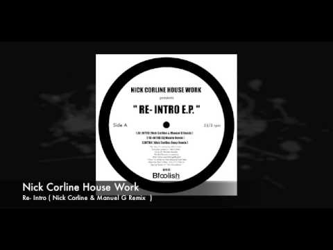Nick Corline House Work :  Re- Intro ( Nick Corline & Manuel G Remix ) sample 128 kbps
