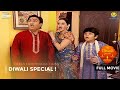 Diwali Special FULL MOVIE Taarak Mehta Ka Ooltah Chashmah Ep 245 246