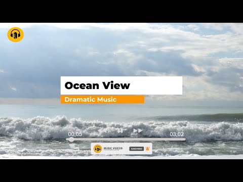 Ocean View By Patrick Patrikios - Dramatic Music (free music - no copyright music )