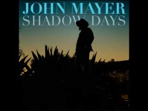 John Mayer - Shadow Days w/ Lyrics