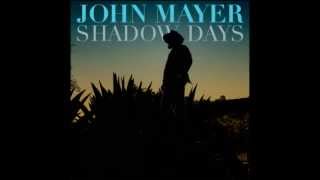 John Mayer - Shadow Days w/ Lyrics