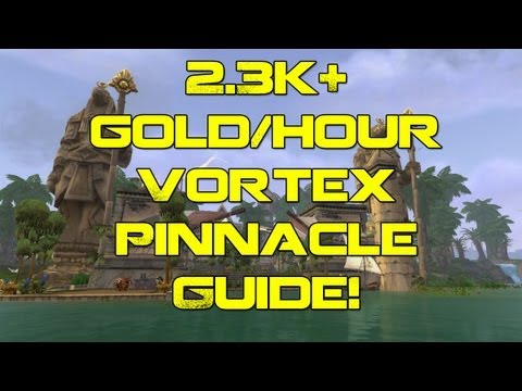 2.3k g/hr The Vortex Pinnacle Farming - WoW Gold Guide - Dubisttot