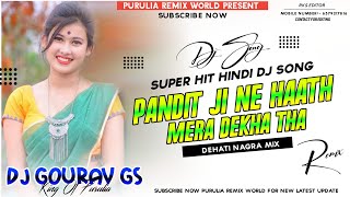 Download lagu Hindi Dj Song  = Pandit Ji Ne Haath Mera = Dehati Nagra Mix //  Dj Gourav Purulia mp3