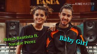 Baby Girl - Mario Bautista ft. Natalie Pérez