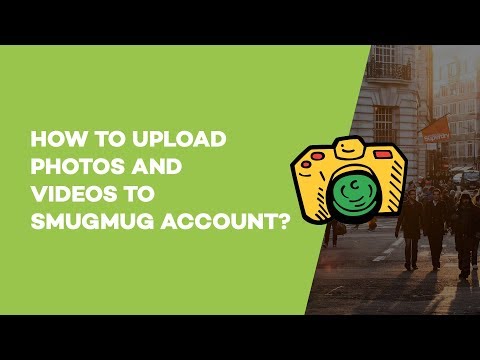 How to Upload photos and videos to SmugMug ?