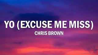 Chris Brown - Yo (Excuse Me Miss) (Lyrics)