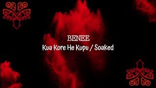 Kua Kore He Kupu / Soaked - BENEE - Lyrics