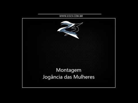 Montagem - Jogância das Mulheres [DJ R7]