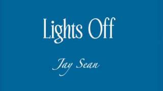 Jay Sean- Lights Off [ lyrics ]