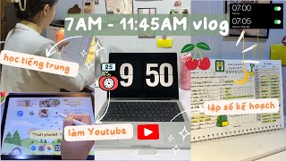 7AM – 11:45 AM Vlog 🥖1 buổi sáng lên kế hoạch sổ pomodoro, làm Youtube, học tiếng Trung 📚