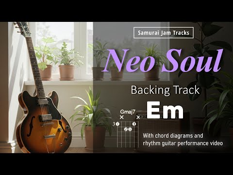 Neo-Soul Chill Vibes Guitar Backing Track in Em