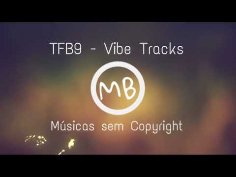 TFB9 - Vibe Tracks