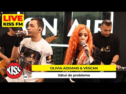 OLIVIA ADDAMS x VESCAN - Sătui de probleme (LIVE @ KISS FM)