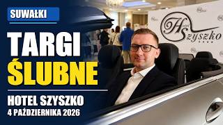 Targi Ślubne w Suwałkach 2026 | Hotel Szyszko