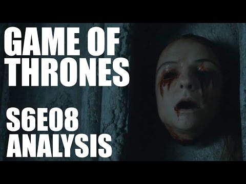 Game of Thrones Season 6 Episode 8 Recap & Analysis