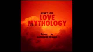 Download lagu Henry Saiz - Love Mythology (Integral Bread Remix)  Free Download mp3