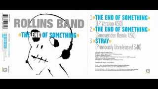 rollins band - The end of something - grooverider remix
