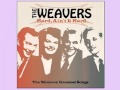 On Top of Old Smoky   - The Weavers
