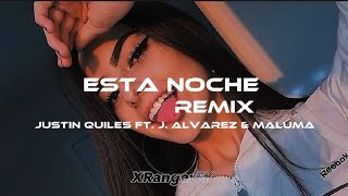 ESTA NOCHE REMIX - Justin Quiles Ft. J. Alvarez &amp; Maluma { Letra }