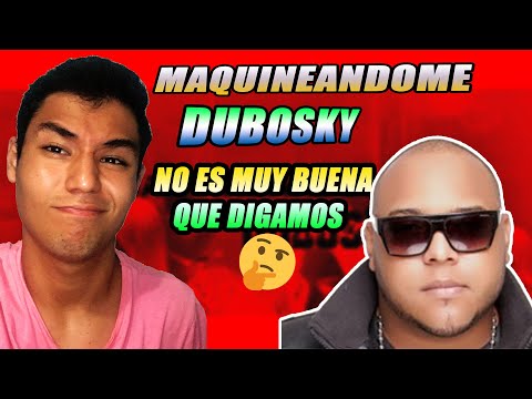 [REACCION]  Dubosky - Maquineandome (VIDEO OFICIAL)