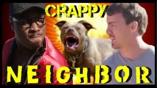 Crappy Neighbor (The Rapsical)