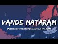 Vande Mataram Lyrics Daler Mehndi  Tanishka Sanghvi  Badshah  Divya Kumar