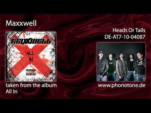 MAXXWELL - Heads Or Tails