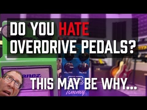 Do you hate overdrive pedals? This may be why...