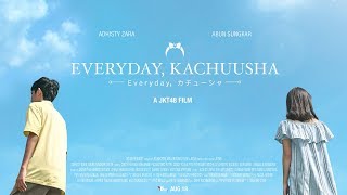 [MV] Everyday, Kachuusha - JKT48 (Story Version)