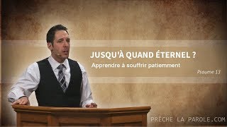 JUSQU'À QUAND ÉTERNEL ? Apprendre à Souffrir